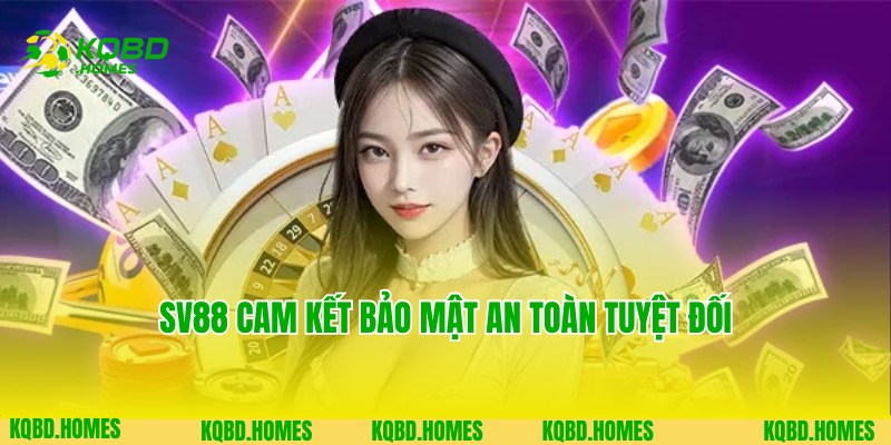 Sv88 cam kết bảo mật an toàn cho thông tin người chơi