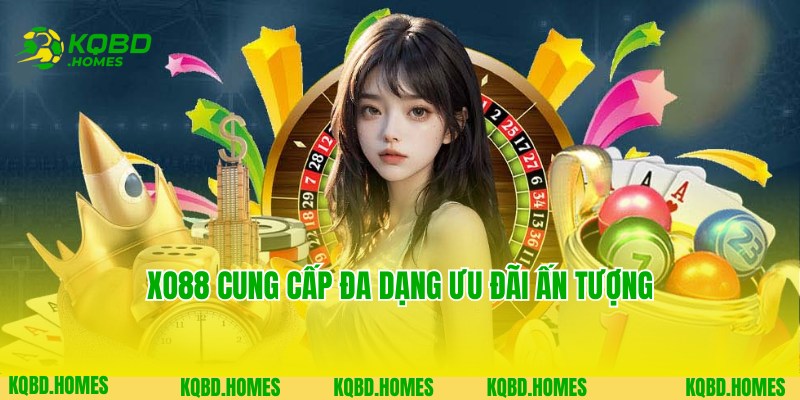 Ưu đãi khủng do Xo88 phát triển và chia sẻ đến hội viên