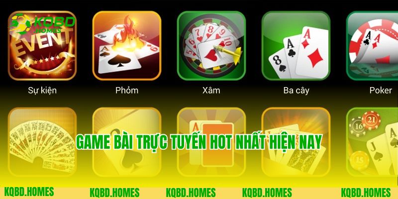 Game bài trực tuyến hot nhất hiện nay