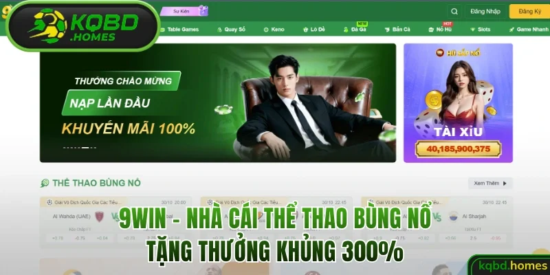 9win – Nhà Cái Thể Thao Bùng Nổ Tặng Thưởng Khủng 300%