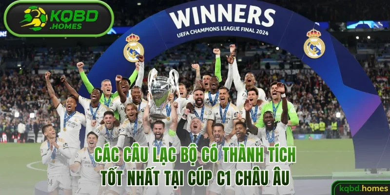 Các câu lạc bộ có thành tích tốt nhất tại Cúp C1 Châu Âu