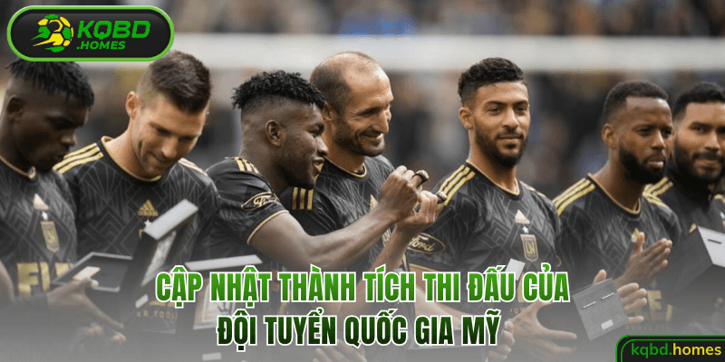 Cập nhật thành tích thi đấu của đội tuyển quốc gia Mỹ