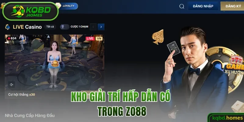 Kho giải trí hấp dẫn có trong Zo88