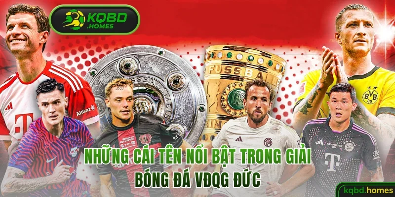 Những cái tên nổi bật trong giải bóng đá VĐQG Đức