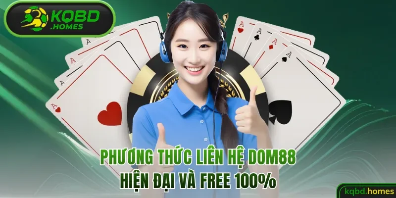 Phương thức liên hệ DOM88 hiện đại và free 100%