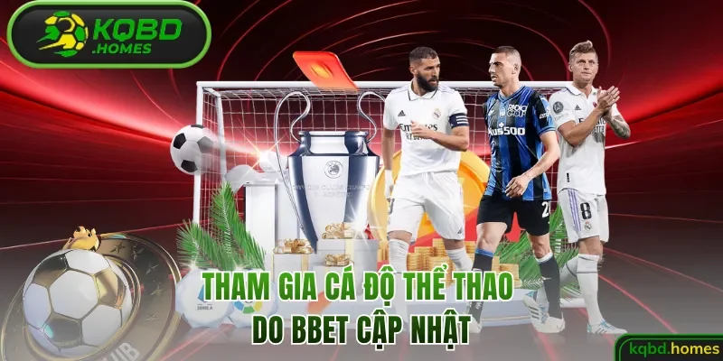Tham gia cá độ thể thao do BBet cập nhật