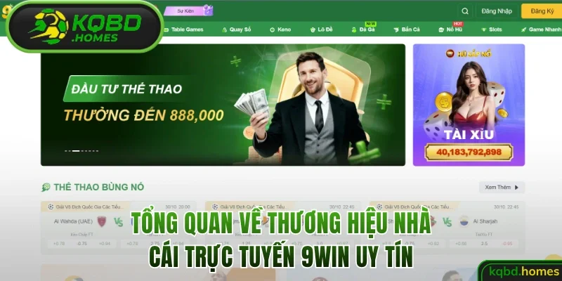 Tổng quan về thương hiệu 9win uy tín