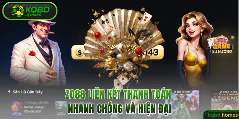 Zo88 liên kết thanh toán nhanh chóng và hiện đại